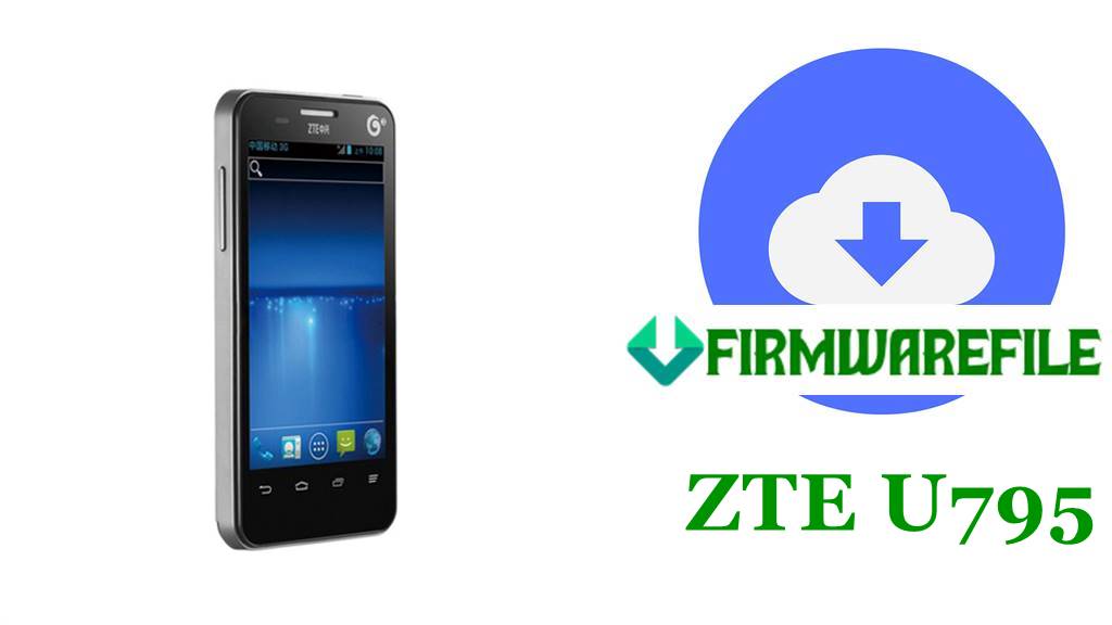 ZTE U795 Firmware Flash File Stock ROM