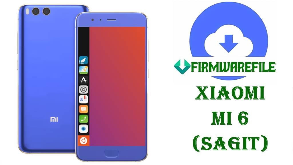 Xiaomi Mi 6 Firmware (sagit)