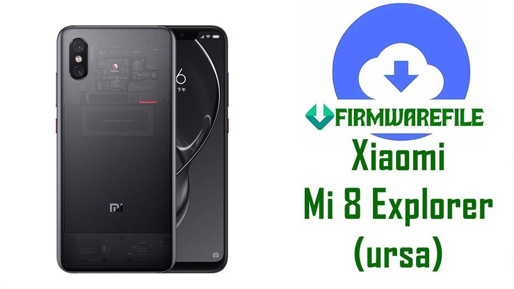 Xiaomi Mi 8 Explorer Edition Firmware (ursa)