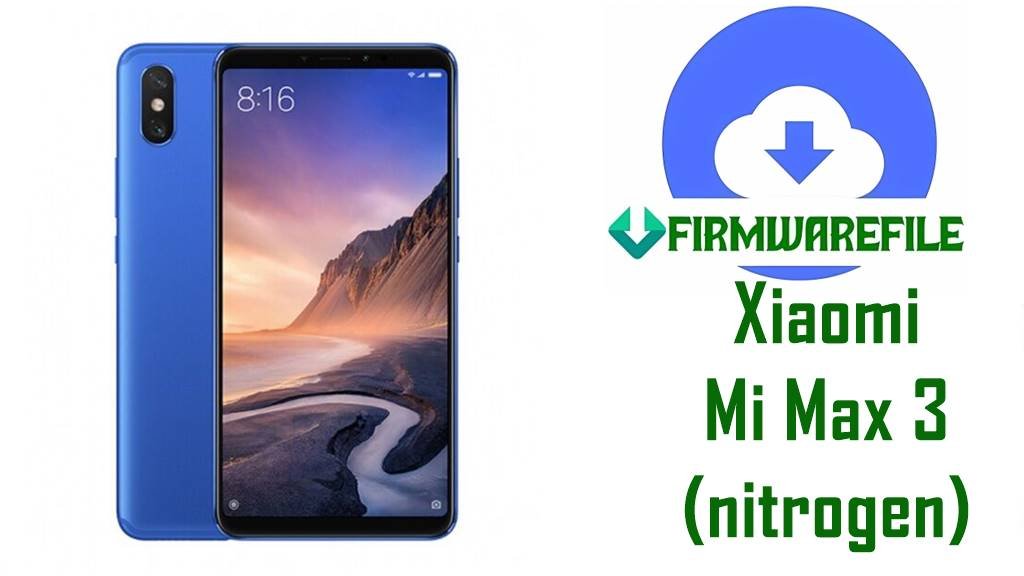 Xiaomi Mi Max 3 Firmware (nitrogen)