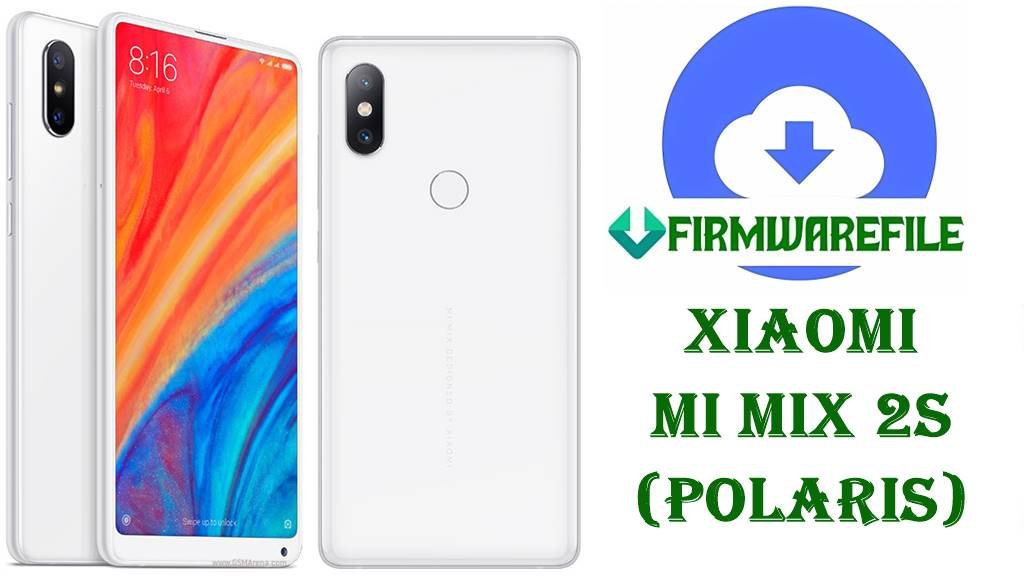 Xiaomi Mi Mix 2S Firmware (polaris)