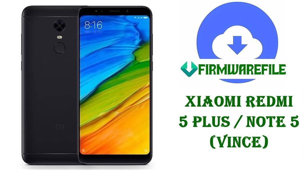 Xiaomi Redmi 5 Plus / Note 5 Firmware (vince)