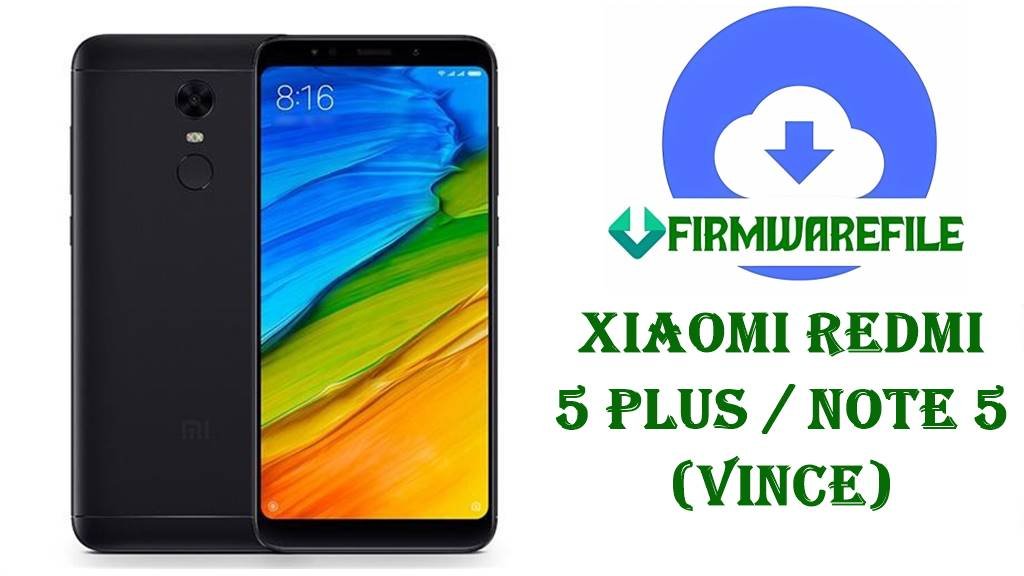 Xiaomi Redmi 5 Plus / Redmi Note 5 Firmware (vince)