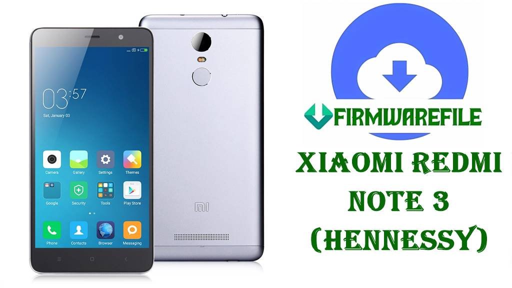 Xiaomi Redmi Note 3 Firmware (hennessy)