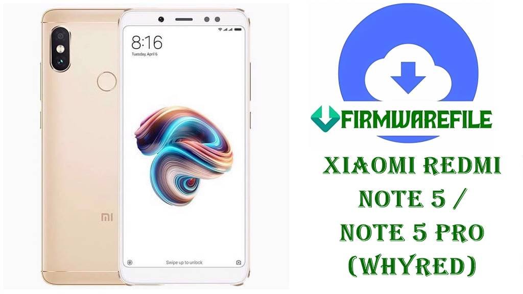 Xiaomi Redmi Note 5 / Note 5 Pro Firmware (whyred)