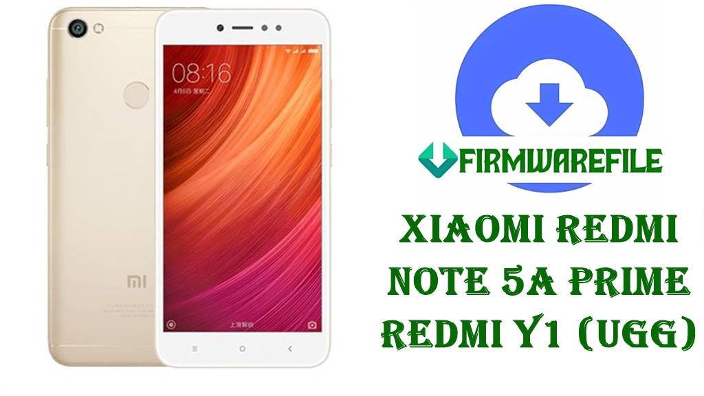 Xiaomi Redmi Note 5A Prime / Redmi Y1 Firmware (ugg)