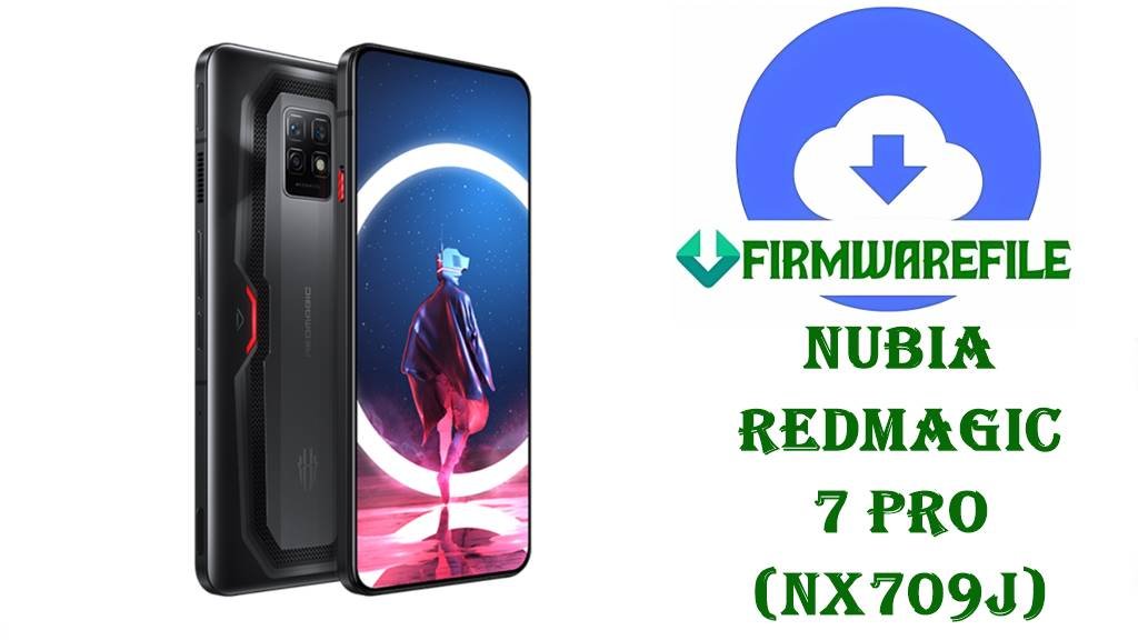 Nubia RedMagic 7 Pro Firmware (NX709J)