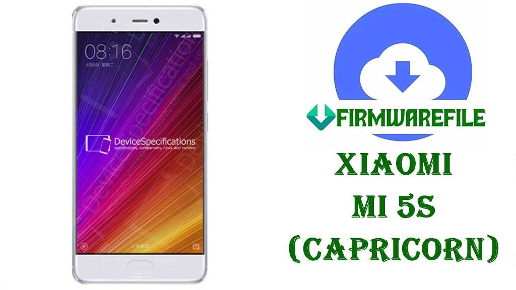 Xiaomi Mi 5s Firmware (capricorn)
