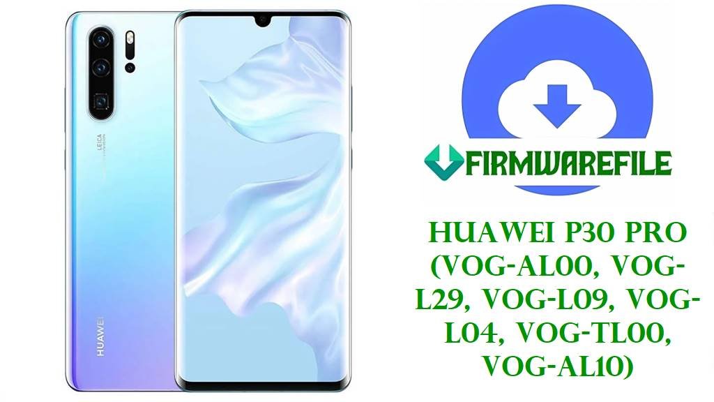 Huawei P30 Pro (VOG AL00, VOG L29, VOG L09, VOG L04, VOG TL00, VOG AL10)