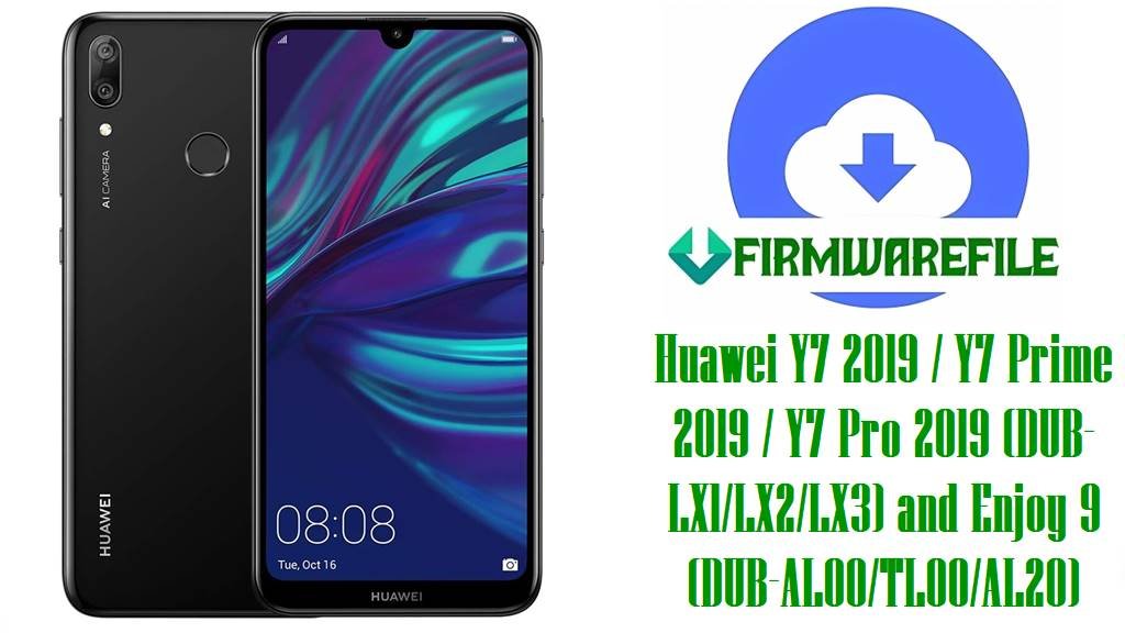 Huawei Y7 2019 / Y7 Prime 2019 / Y7 Pro 2019 (DUB‑LX1/LX2/LX3) and Enjoy 9 (DUB‑AL00/TL00/AL20)