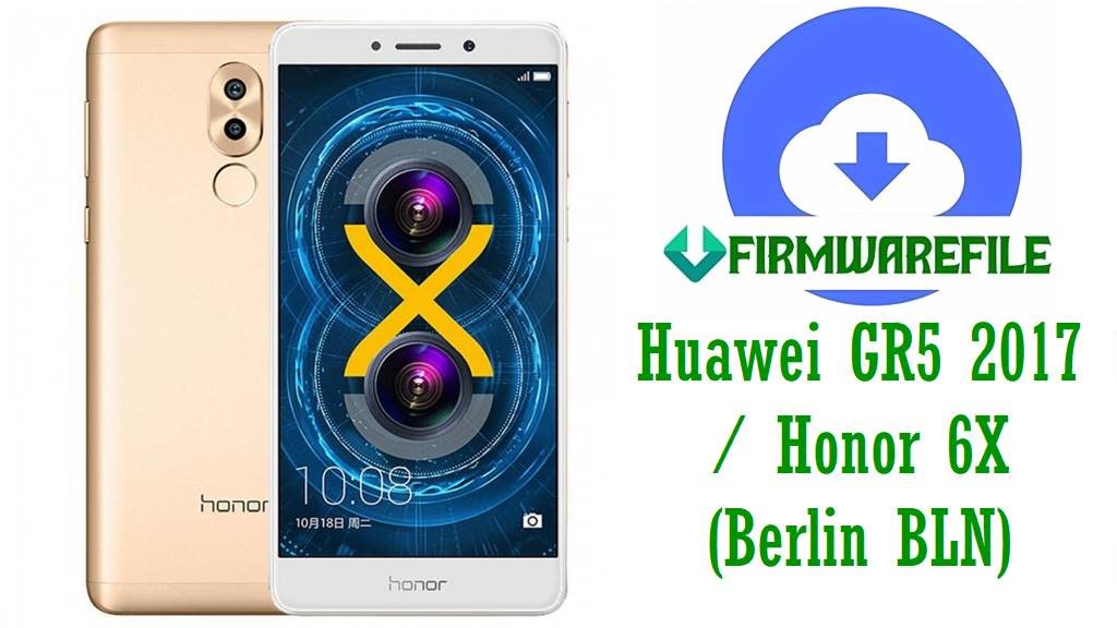 Huawei GR5 2017 - Honor 6X (Berlin BLN)