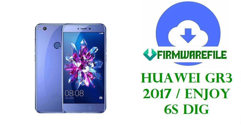 Huawei GR3 2017 Enjoy 6S DIG