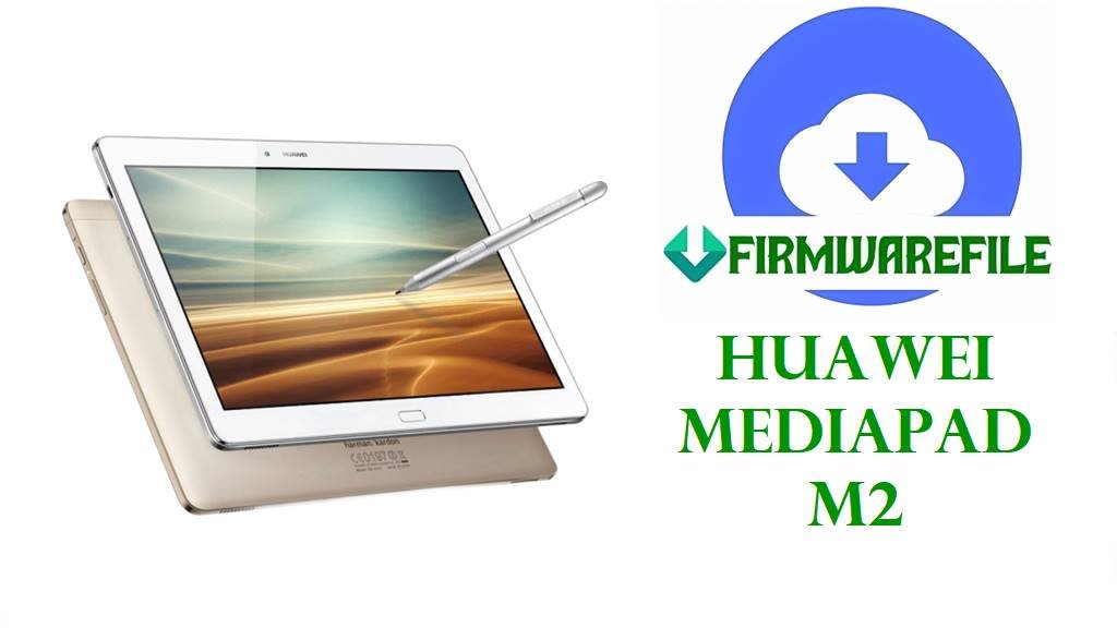 Huawei MediaPad M2 Firmware Download